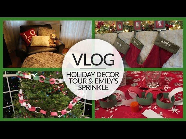 Vlog | Holiday Decor Tour & Emily's Sprinkle | December 19, 2015