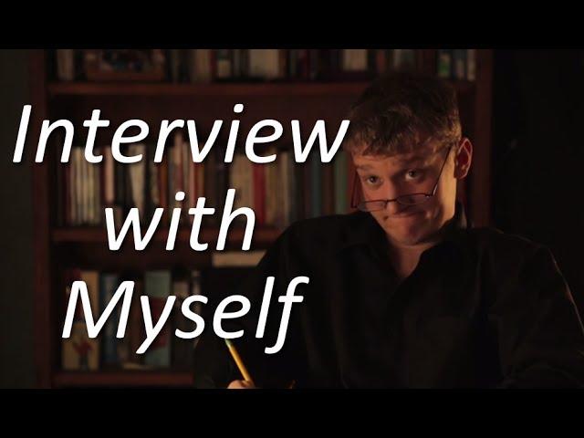 Interview with Myself