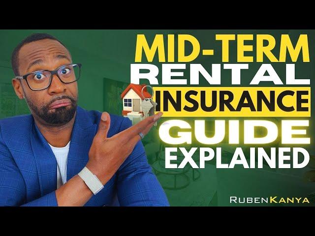 The Ultimate Guide to Mid-Term Rental Insurance Explained