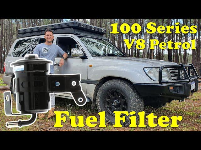 Fuel Filter Change -Toyota Landcruiser 100 Series / Lexus LX470 (V8 Petrol)