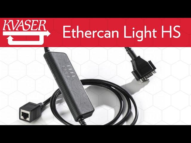 Introduction to Kvaser Ethercan Light HS Features