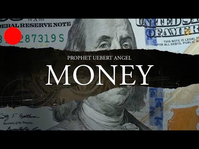 MONEY | Prophet Uebert Angel