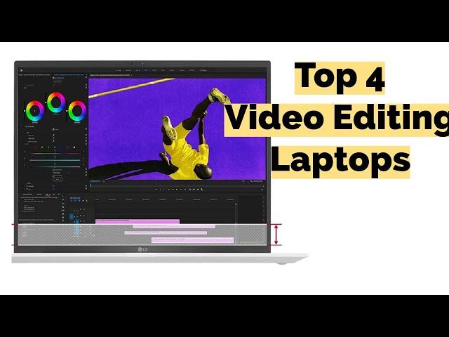 Top 4 Picks: Best Video Editing Laptops in 2024