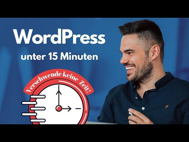 WordPress Website erstellen unter 15 Minuten: Schritt für Schritt Anleitung 2023