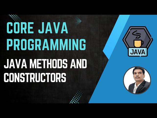 Session 11- Java OOPS Concepts - Java Methods & Constructors | Java & Selenium | 2024 New series