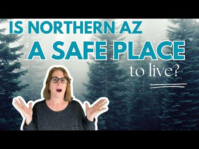 How safe is it to live in Northern Arizona?