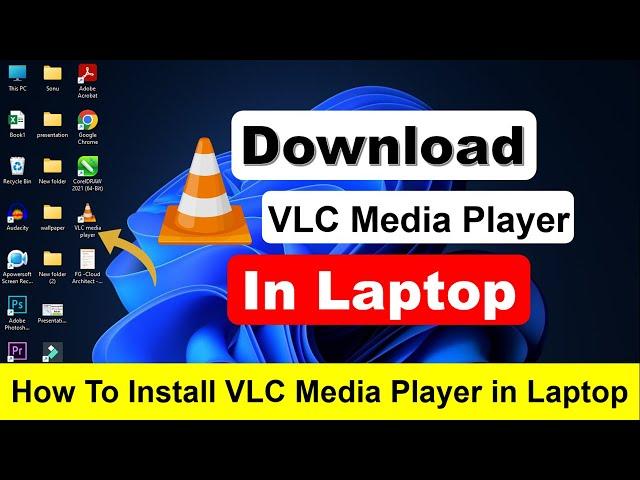 How To Download & Install VLC media player in Laptop/PC