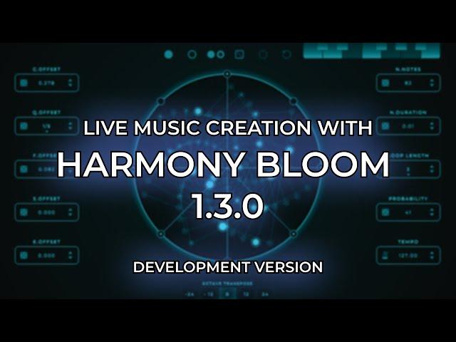 Live Music Creation with Harmony Bloom 1.3.0 (Dev version) #56