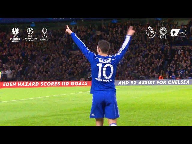 Eden Hazard - All 110 Goals & 92 Assist for Chelsea (2012-2019)