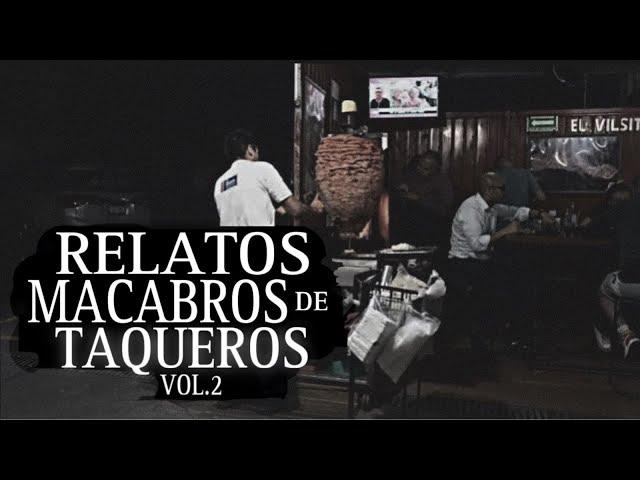 4 HISTORIAS DE TERROR ocurridas a TAQUEROS Vol.2 | 4 Relatos de Horror