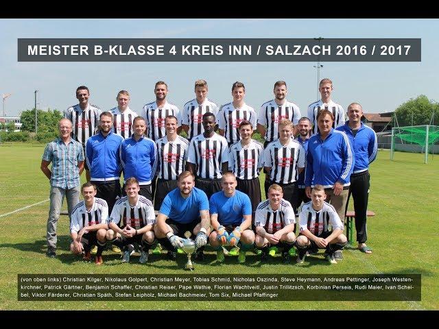 MEISTER B-KLASSE 4 KREIS INN / SALZACH 2016 / 2017 | ESV MÜHLDORF