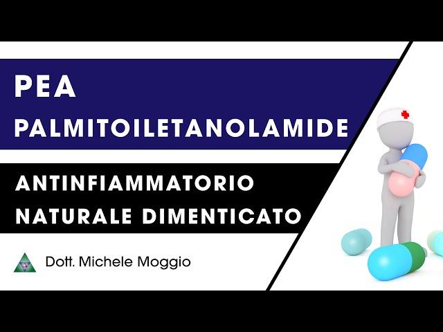 Palmitoiletanolamide PEA - Antinfiammatorio naturale dimenticato