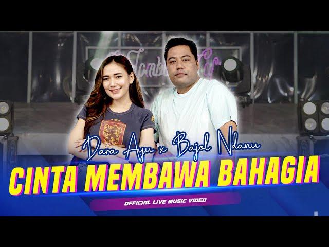 Dara Ayu X Bajol Ndanu - Cinta Membawa Bahagia (Official Music Video) | Live Version