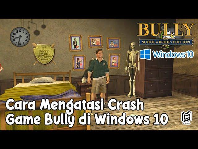 Cara Mengatasi Crash di Game Bully: Scholarship Edition Windows 10