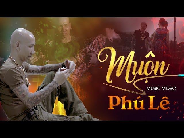 Muộn - Phú Lê | Phim Ca Nhạc 2020 (Nhạc Phim Xích Lang OST) | OFFICIAL MUSIC VIDEO