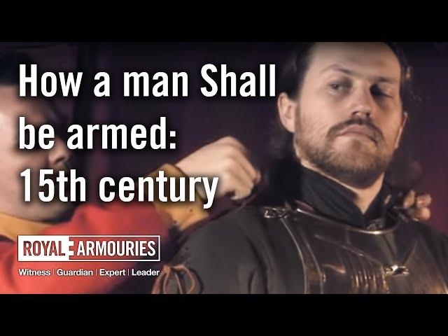 How A Man Shall Be Armed: 15th Century