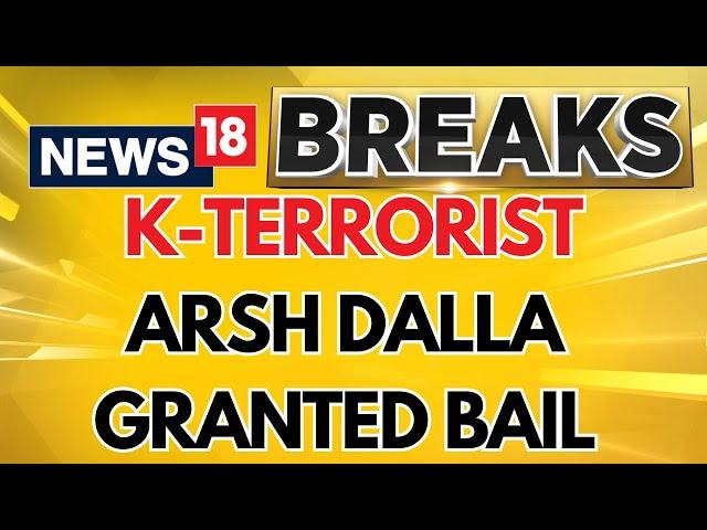 LIVE | Khalistani Terrorist Arsh Dalla Granted Bail | India Canada News | Arsh Dalla Gangster | N18G