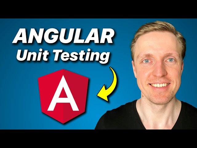 Angular Unit Testing Course - All That You Need to Know About Testing