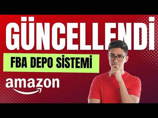 Son Dakika! Amazon FBA Depo Sistemi TAMAMEN Güncellendi. 2023 Amazon FBA Tüm Detaylar