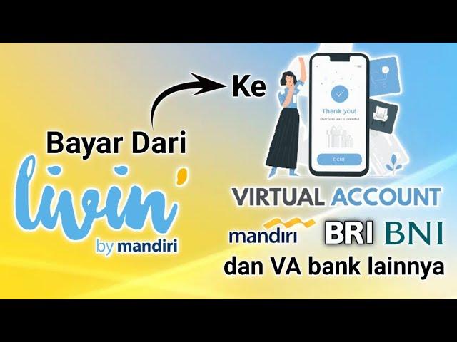 Cara Pembayaran Virtual Account Livin Mandiri