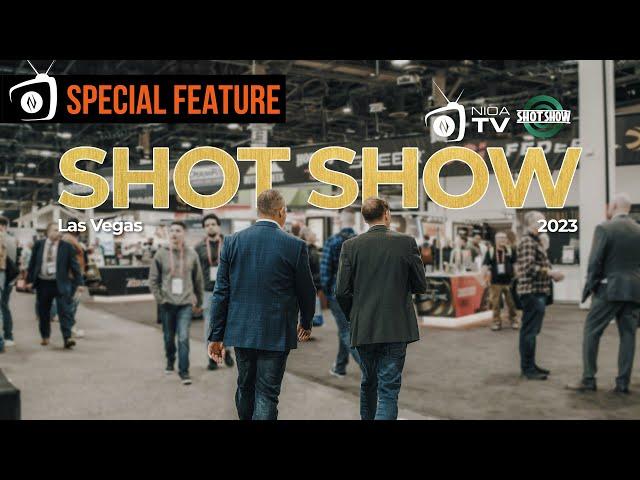 NIOA TV - SHOTSHOW 2023 / SPECIAL FEATURE