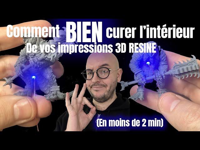 Comment BIEN curer l’intérieur de vos impressions 3D résine aux UV?!