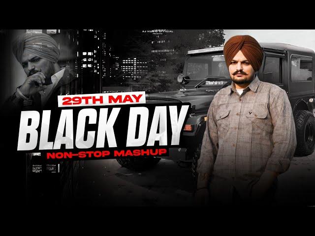 Sidhu Moose Wala: 29th May Black Day Nonstop Punjabi Mashup Song - AJ Music Official