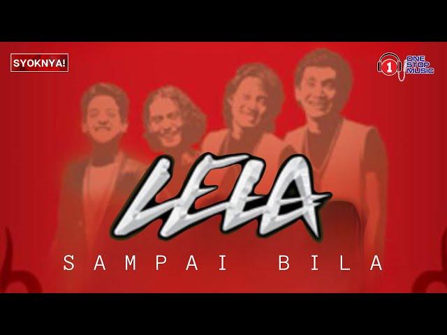 Sampai Bila - Lela (Lirik VIdeo)