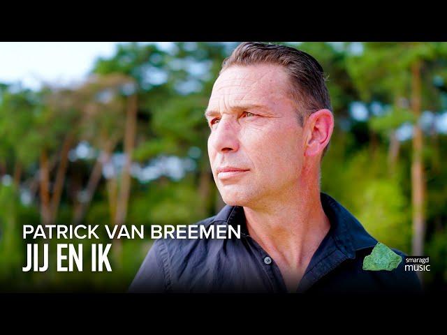 Patrick Van Breemen - Jij En Ik (Officiële Videoclip)