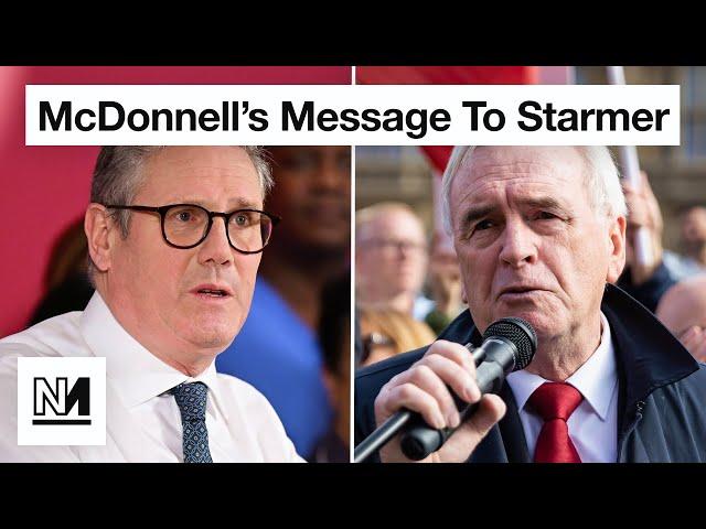 John McDonnell’s New Warning To Keir Starmer