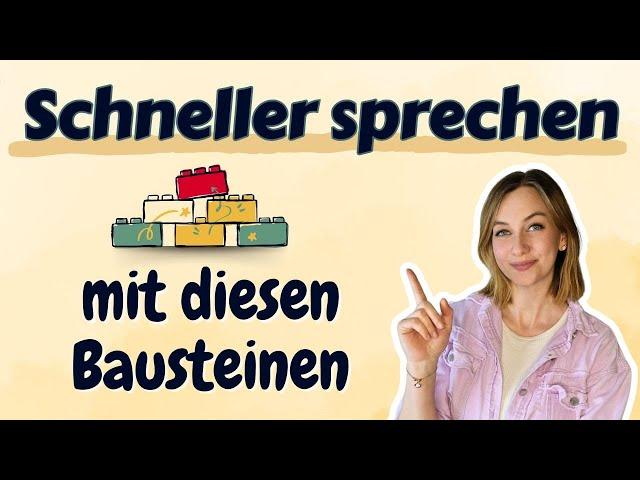 So schaffst du es, schneller und fließender Deutsch zu sprechen | Nutze diese Bausteine! 