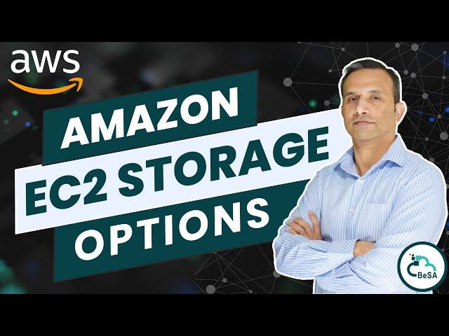 Amazon EC2 Instance Storage Options | Learn From Amazonians