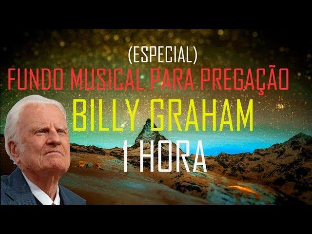 FUNDO MUSICAL PARA PREGAÇÃO (ESPECIAL BILLY GRAHAM) 1 HORA SEM PAUSA - BY CICERO EUCLIDES