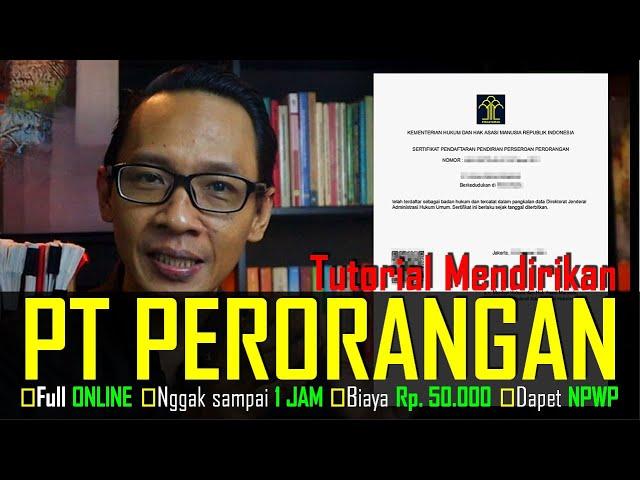 TUTORIAL MENDIRIKAN PT PERORANGAN - Full ONLINE, Biaya Rp. 50.000, Plus NPWP  #ptperorangan