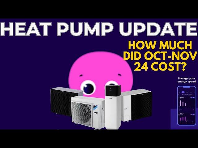 Heat Pump Efficiency Update: Oct - Nov 2024 Winter Costs Breakdown