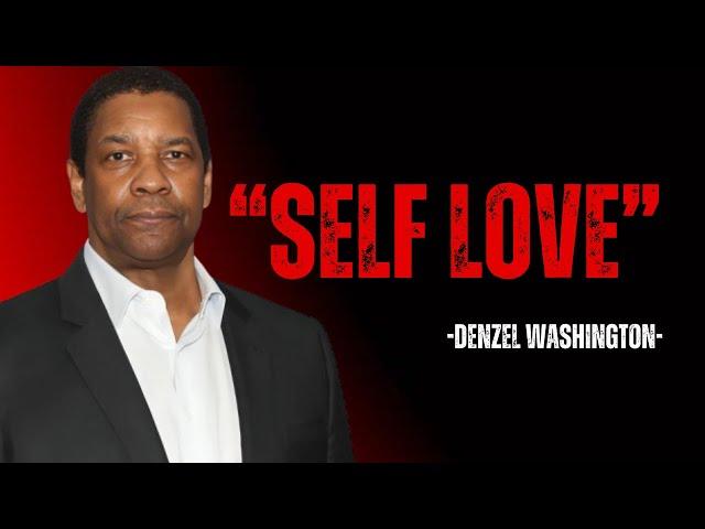 "SELF LOVE "|POWERFUL SPEECH BY DENZEL WASHINGTON