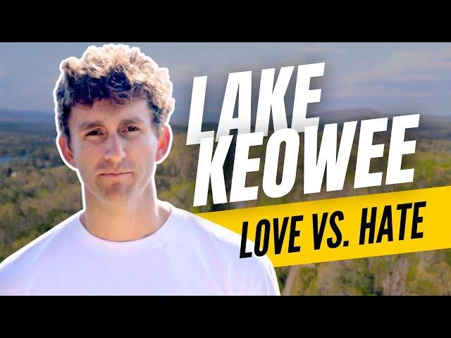 Lake Keowee: Love it or Hate it!?