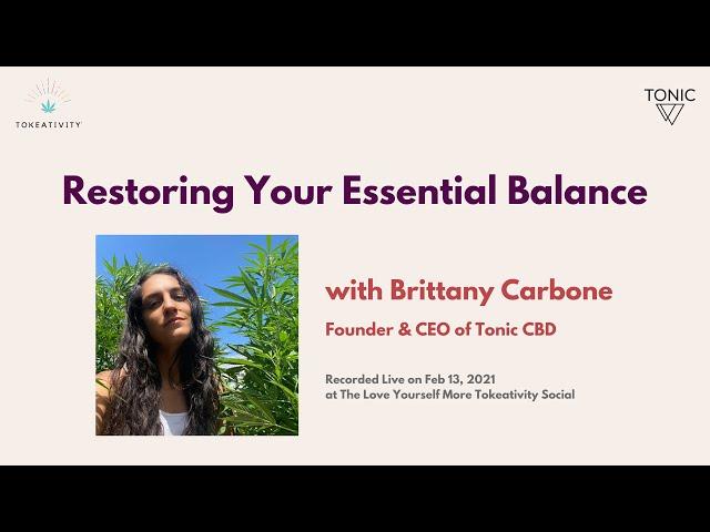 Tokeativity Presents: Restoring Your Essential Balance with Brittany Carbone, Founder of Tonic CBD