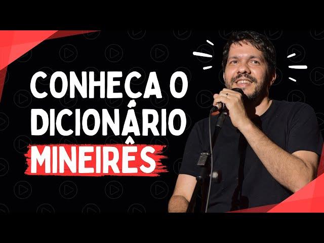 Você já conhece o Dicionário Mineirês? - Stand Up