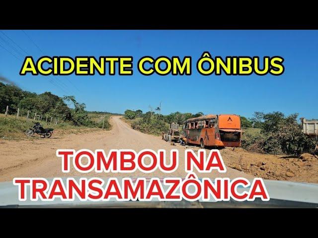ACIDENTE COM ÔNIBUS NA TRANSAMAZÔNICA EP.96/2024