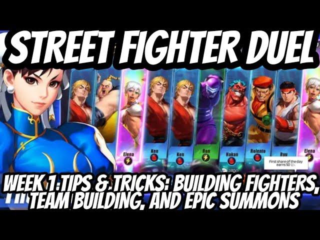 Street Fighter Duel: Week 1 Tips & Tricks - Building Fighters, Team Building, and Epic Summons