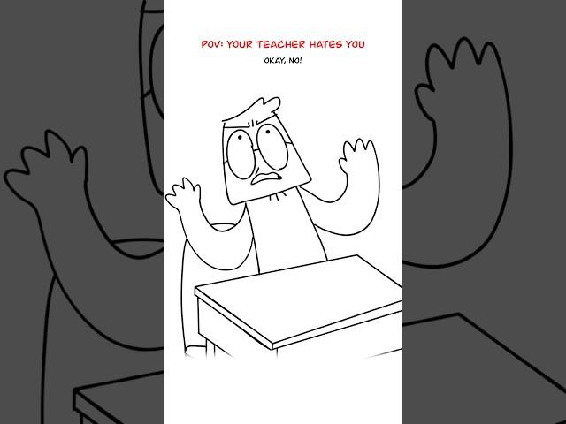 When The Teacher Doesnt Like You  (Animation Meme) #shorts