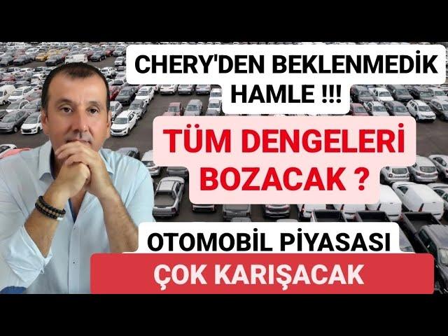 CHERY DEN 2. EL VE SIFIR PİYASASINI BOZACAK HAMLE! OTOMOBİL ALACAKLAR DİKKAT ÖTV İNDİRİMİ GELİYOR