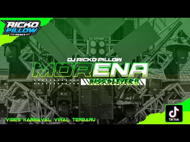 DJ Morena New Style VIBES KARNAVAL 2024‼️Viral Tiktok Terbaru ( Ricko Pillow Remix )