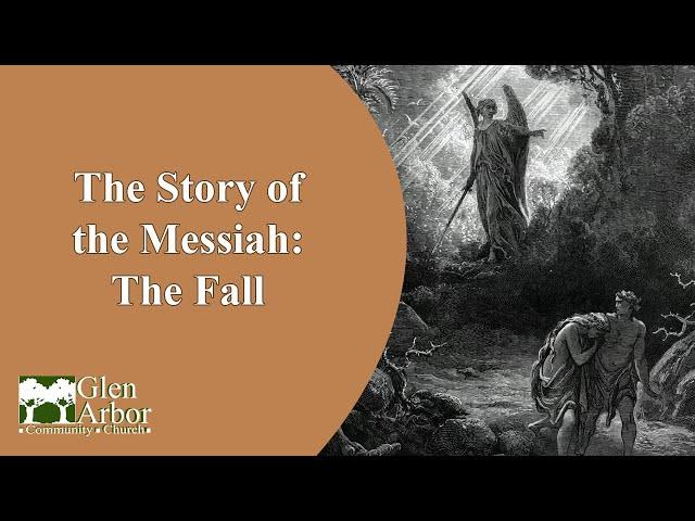 The Story of the Messiah: The Fall