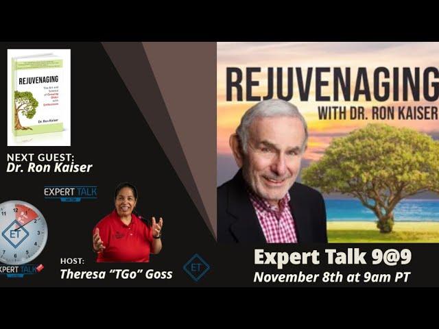 Dr. Ron Kaiser on growing older and Rejuvenaging on Expert Talk 9@9