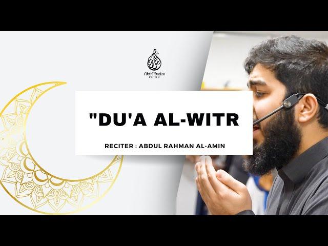 "Du'a Al-Witr from the Taraweeh Prayer 07 / Ramadan / 1445 - 2024 Reciter : Abdul Rahman Al-Amin