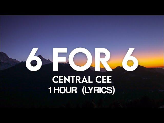 Central Cee - 6 For 6 (Lyrics)1 Hour