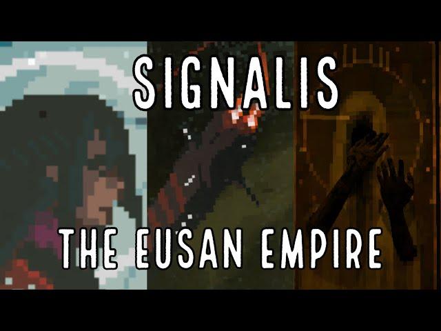 Signalis, The Complete Lore of the Eusan Empire