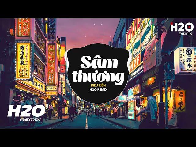 Sâm Thương (H2O Remix) - Diệu Kiên | Sao Hát Lý Sâm Thương Cho Nhạn Buồn Nhạn Bay Muôn Hướng